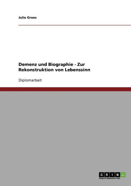 Cover for Groos · Demenz und Biographie.Zur Rekonst (Bog) [German edition] (2007)