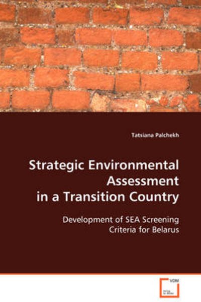 Cover for Tatsiana Palchekh · Strategic Environmental Assessment in a Transition Country: Development of Sea Screening Criteria for Belarus (Paperback Bog) (2008)