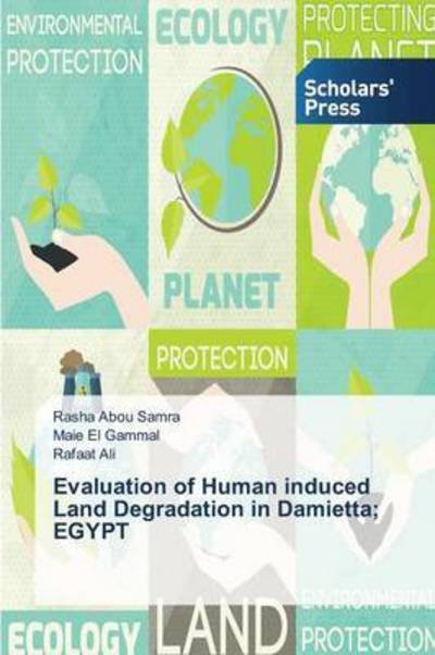 Cover for Abou · Evaluation of Human Induced Land Degradation in Damietta; Egypt (Paperback Bog) (2015)