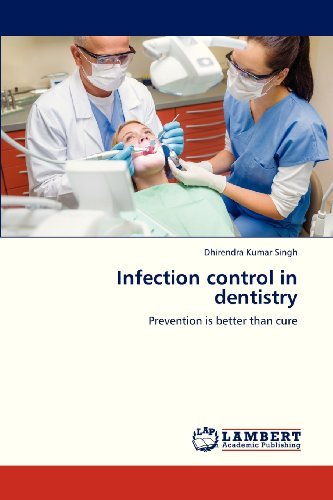 Cover for Dhirendra Kumar Singh · Infection Control in Dentistry: Prevention is Better Than Cure (Paperback Bog) (2013)