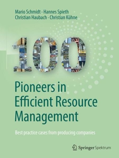 Cover for Schmidt · 100 Pioneers in Efficient Resource Management (Book) [1st ed. 2019 edition] (2018)