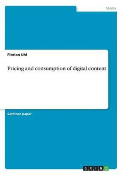 Cover for Uhl · Pricing and consumption of digital (Book)