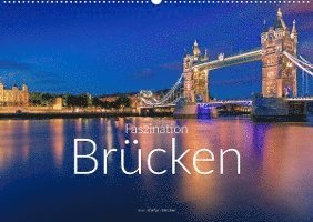 Cover for Stefan Becker · Faszination Brücken (Wandkalender 2022 DIN A2 quer) (Calendar) (2021)