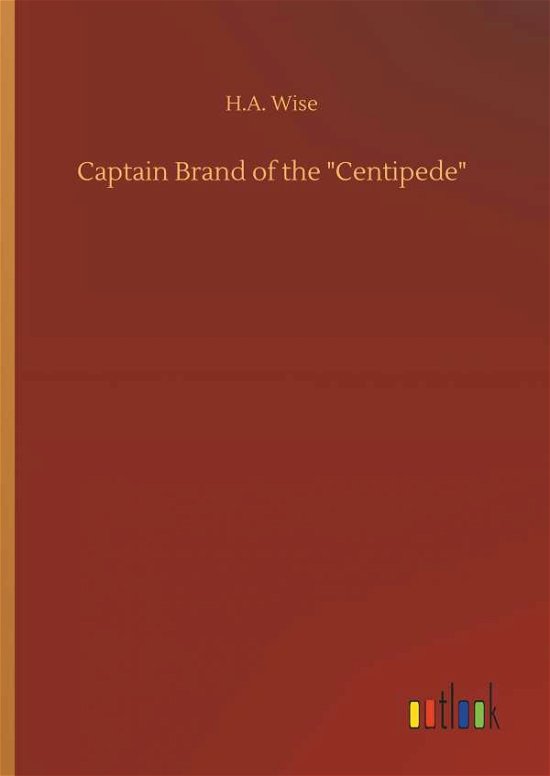 Captain Brand of the "Centipede" - Wise - Kirjat -  - 9783732662449 - perjantai 6. huhtikuuta 2018