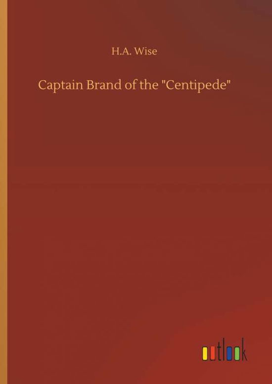 Captain Brand of the "Centipede" - Wise - Bøger -  - 9783732662449 - 6. april 2018
