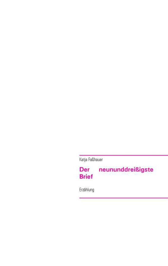 Cover for Katja Fasshauer · Der Neununddreissigste Brief (Pocketbok) (2015)