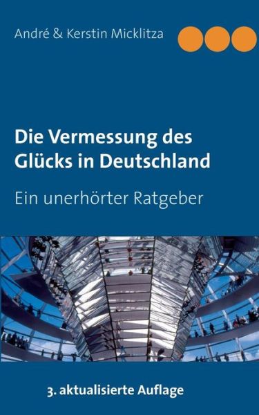 Cover for Kerstin Micklitza · Die Vermessung Des Glücks in Deutschland (Paperback Book) [German edition] (2014)