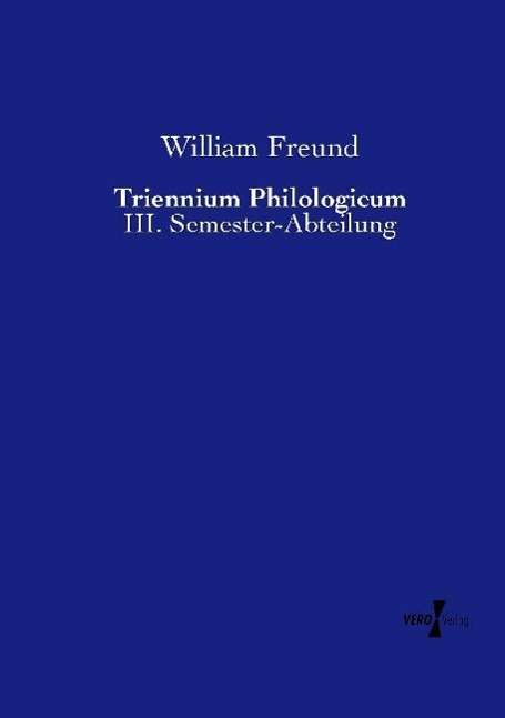 Cover for Freund · Triennium Philologicum (Book)