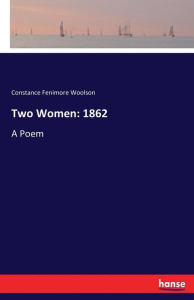 Cover for Woolson · Two Women: 1862 (Book) (2017)