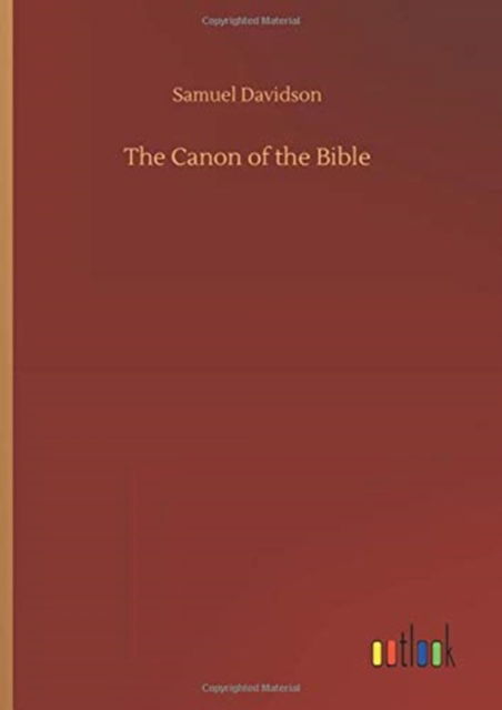 Cover for Samuel Davidson · The Canon of the Bible (Hardcover Book) (2020)