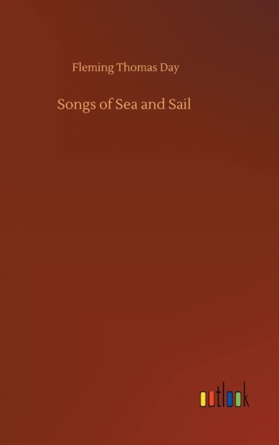 Cover for Fleming Thomas Day · Songs of Sea and Sail (Hardcover bog) (2020)
