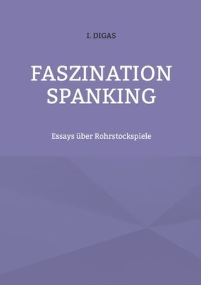 Cover for I Digas · Faszination Spanking (Paperback Book) (2021)
