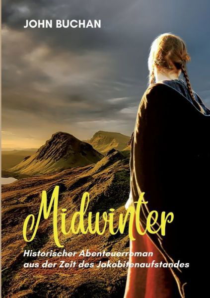 Cover for John Buchan · Midwinter: Historischer Abenteuerroman aus der Zeit des Jakobitenaufstandes (Paperback Bog) (2022)