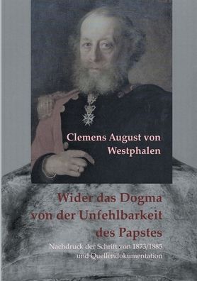 Cover for Clemens August Von Westphalen · Wider das Dogma von der Unfehlbarkeit des Papstes (Paperback Book) (2022)