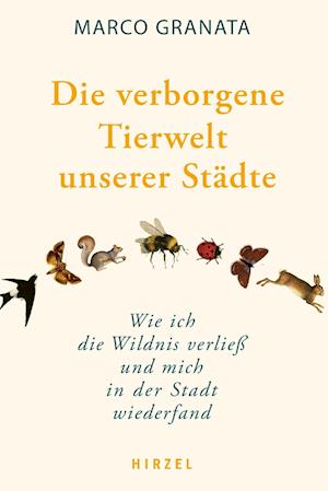 Cover for Marco Granata · Die verborgene Tierwelt unserer Städte (Book) (2025)