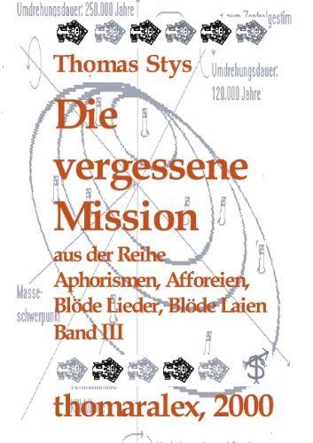 Thomas Stys · Die vergessene Mission (Paperback Bog) [German edition] (2000)