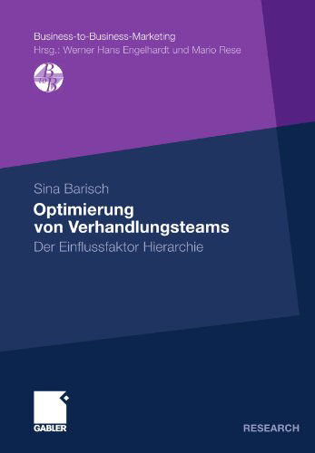 Cover for Sina Barisch · Optimierung Von Verhandlungsteams: Der Einflussfaktor Hierarchie - Business-To-Business-Marketing (Paperback Bog) [2011 edition] (2011)