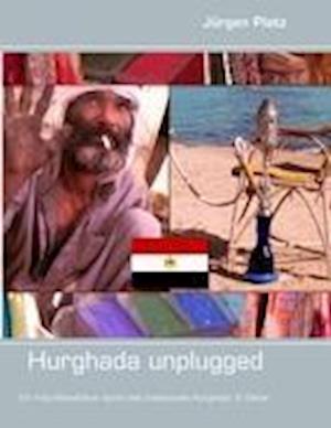 Cover for Platz · Hurghada unplugged (Book)