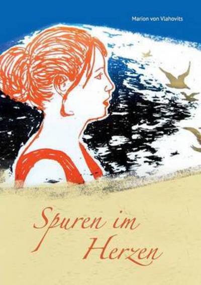 Cover for Marion Von Vlahovits · Spuren Im Herzen (Paperback Book) (2015)