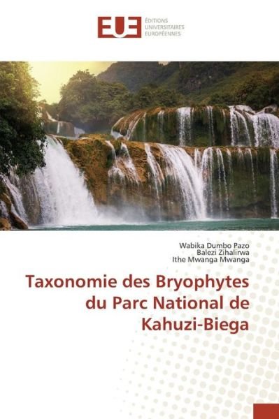 Cover for Mwanga Mwanga Ithe · Taxonomie Des Bryophytes Du Parc National De Kahuzi-biega (Pocketbok) (2018)