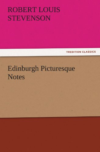 Cover for Robert Louis Stevenson · Edinburgh Picturesque Notes (Tredition Classics) (Paperback Bog) (2011)