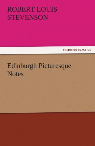 Cover for Robert Louis Stevenson · Edinburgh Picturesque Notes (Tredition Classics) (Paperback Book) (2011)