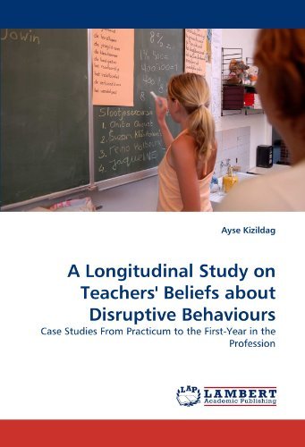 Cover for Ayse Kizildag · A Longitudinal Study on Teachers' Beliefs About Disruptive Behaviours: Case Studies from Practicum to the First-year in the Profession (Pocketbok) (2011)