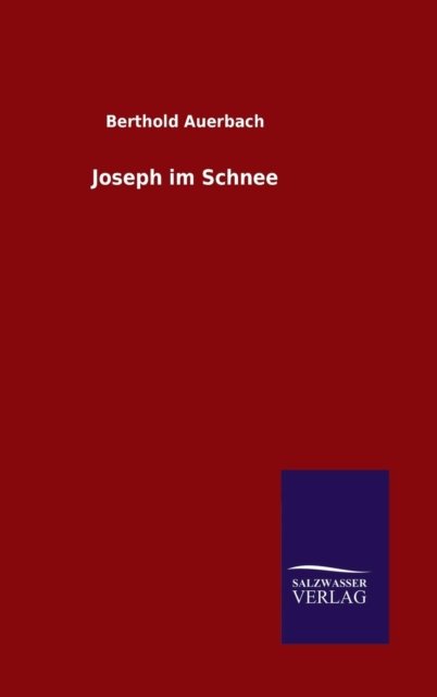Cover for Berthold Auerbach · Joseph Im Schnee (Hardcover bog) (2015)