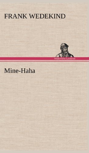 Cover for Frank Wedekind · Mine-haha (Gebundenes Buch) [German edition] (2012)