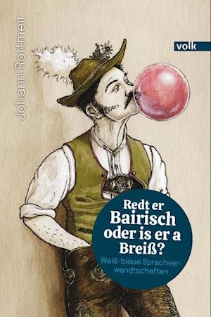 Cover for Johann Rottmeir · Redt er Bairisch oder is er a Breiß? (Book) (2023)