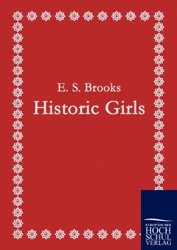 Cover for E S Brooks · Historic Girls (Paperback Book) (2010)