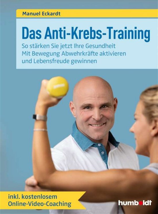 Das Anti-Krebs-Training - Eckardt - Bøger -  - 9783869100449 - 
