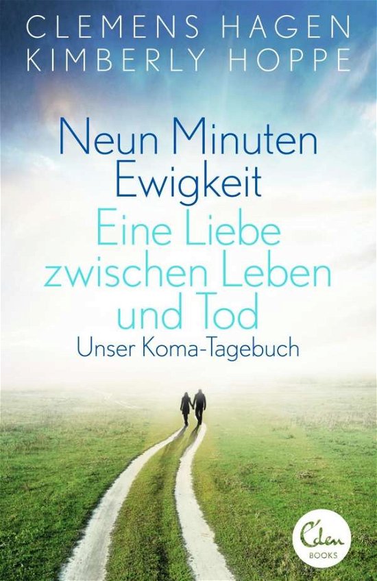 Neun Minuten Ewigkeit - Hagen - Books -  - 9783944296449 - 