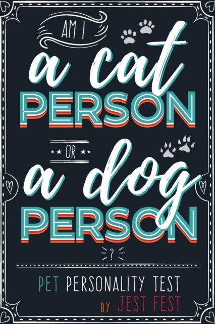Cover for Jest Fest · Am I a Cat Person or a Dog Person? Pet Personality Test: Gag Quiz Book for Cat and Dog Lovers (Paperback Bog) (2020)