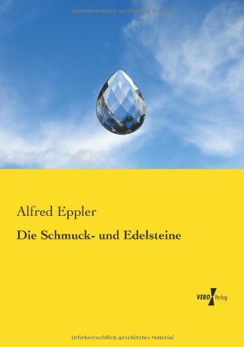 Cover for Alfred Eppler · Die Schmuck- Und Edelsteine (Paperback Book) [German edition] (2019)