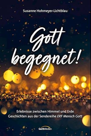 Cover for Susanne Hohmeyer-Lichtblau · Gott begegnet! (Hardcover Book) (2022)