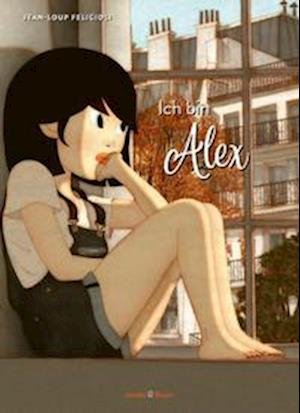 Cover for Jean-Loup Felicioli · Ich bin Alex (Bok) (2022)
