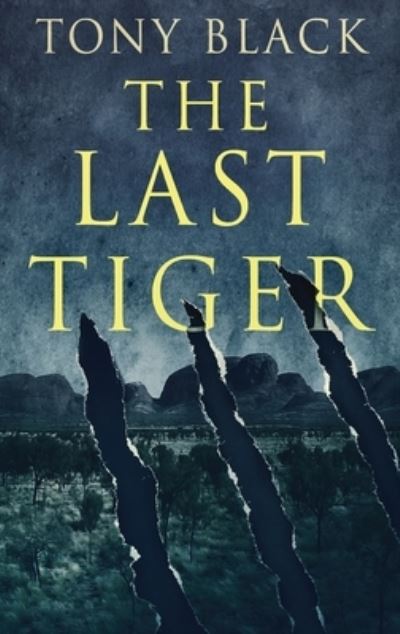 The Last Tiger - Tony Black - Kirjat - Next Chapter - 9784867509449 - sunnuntai 27. kesäkuuta 2021