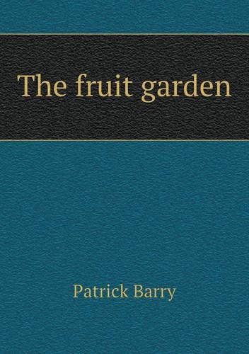 Cover for Patrick Barry · The Fruit Garden (Paperback Book) (2013)