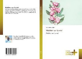 Méditer sur la vie! - Diouf - Libros -  - 9786137369449 - 