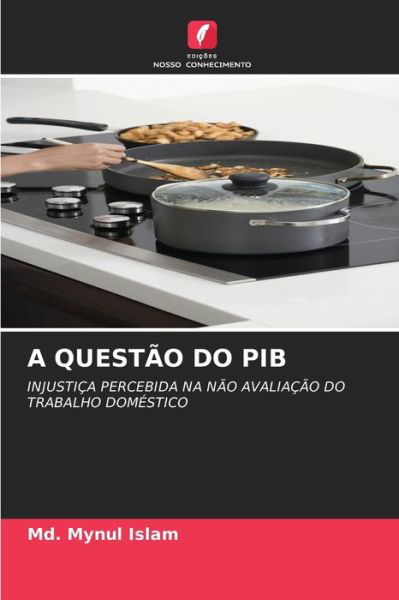 Cover for MD Mynul Islam · A Questao Do Pib (Paperback Book) (2021)