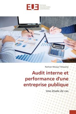 Cover for Nathan Mulaja Tshipama · Audit interne et performance d'une entreprise publique (Paperback Book) (2022)