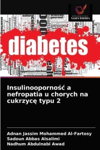 Cover for Adnan Jassim Mohammed Al-Fartosy · Insulinooporno?c a nefropatia u chorych na cukrzyc? typu 2 (Pocketbok) (2021)