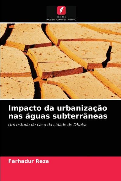 Cover for Farhadur Reza · Impacto da urbanizacao nas aguas subterraneas (Paperback Book) (2021)