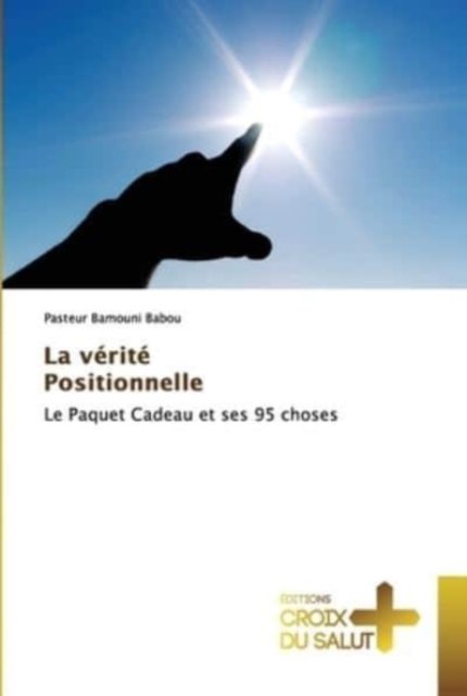 Cover for Pasteur Bamouni Babou · La verite Positionnelle (Paperback Bog) (2021)