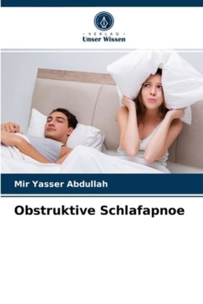 Cover for Mir Yasser Abdullah · Obstruktive Schlafapnoe (Paperback Bog) (2021)