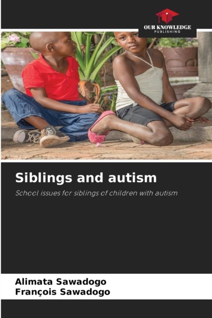Cover for Alimata Sawadogo · Siblings and autism (Paperback Bog) (2021)