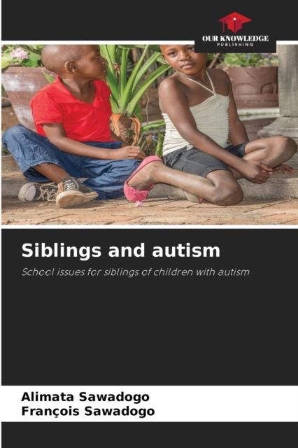Cover for Alimata Sawadogo · Siblings and autism (Paperback Book) (2021)