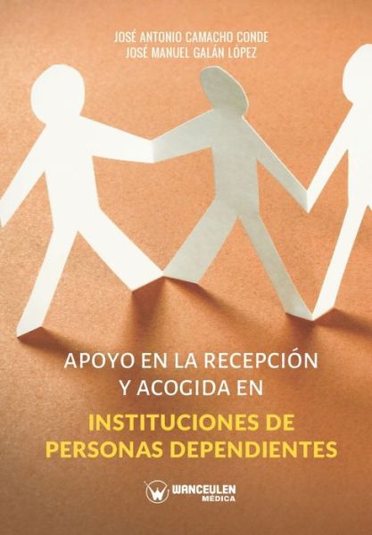 Cover for José Manuel Galán López · Apoyo en la recepcion y acogida en instituciones de personas dependientes (Paperback Book) (2020)