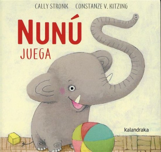 Cover for Cally Stronk · Nunú juega (Hardcover Book) (2017)